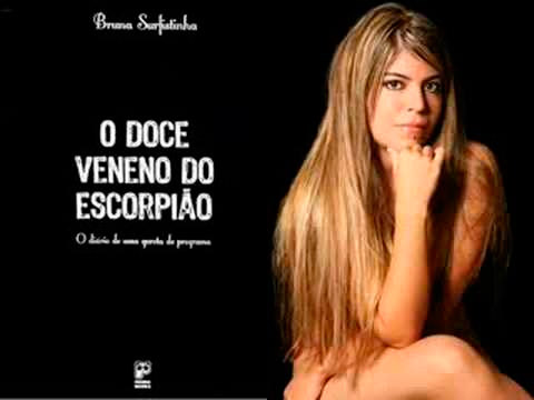 Bruna Surfistinha: Uma das prostitutas mais conhecidas. Com um livro polêmico, O Doce Veneno do Escorpião, Raquel, nome real da ex-garota de programa, contou detalhes de sua vida como garota de programa do auge até a decadência e o vício em drogas. O filme sobre a vida de Bruna, que foi totalmente inspirado em sua biografia, foi protagonizado por Deborah Secco, que brilhou no papel.