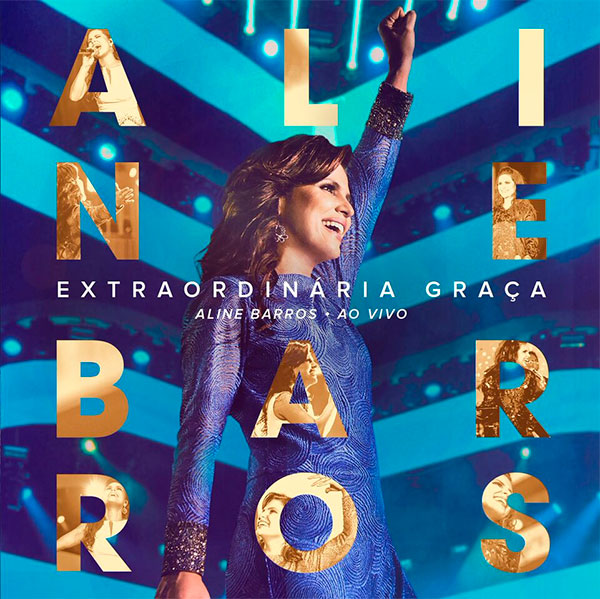 Aline Barros sobre novo CD e DVD: ‘Trabalho grandioso’