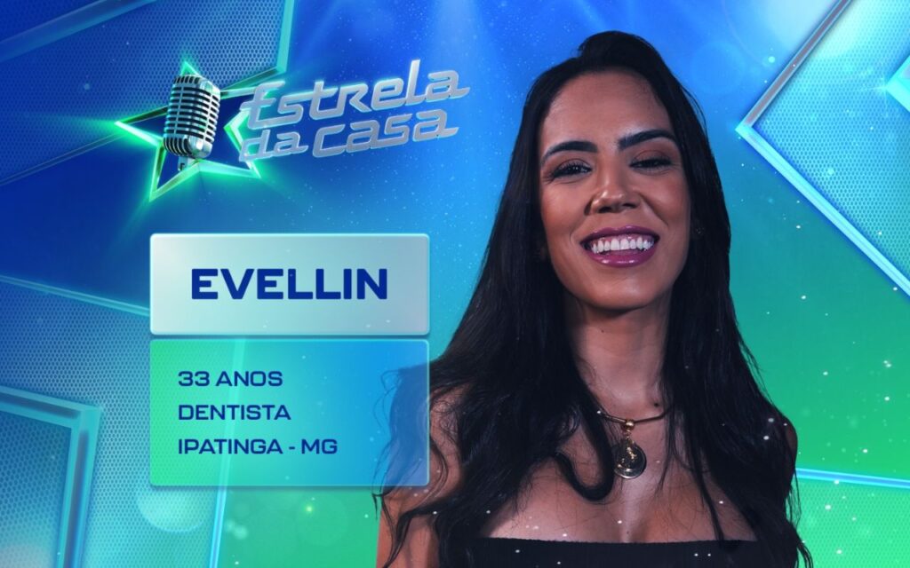 Evellin - ‘Estrela da Casa’