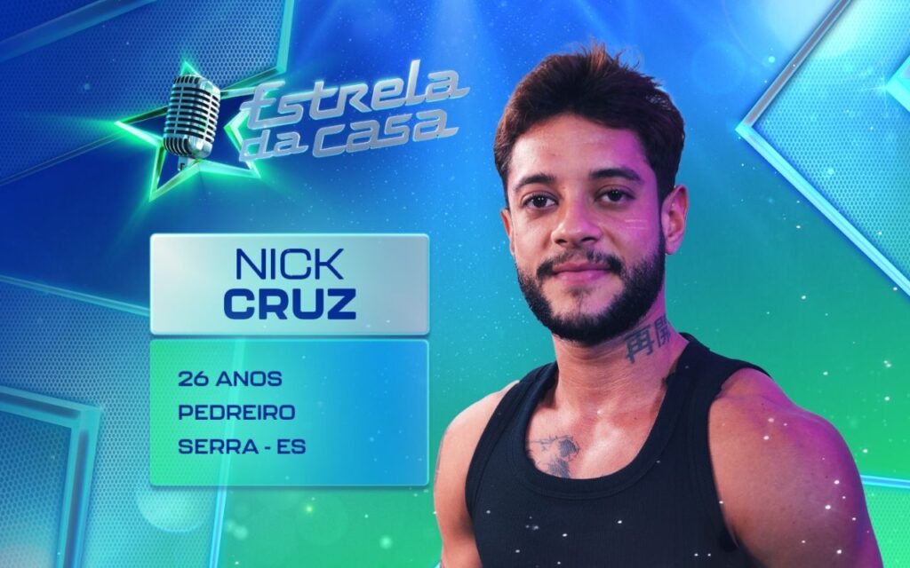 Nick Cruz - ‘Estrela da Casa’