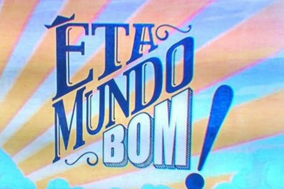 Êta Mundo Bom